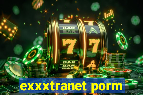 exxxtranet porm